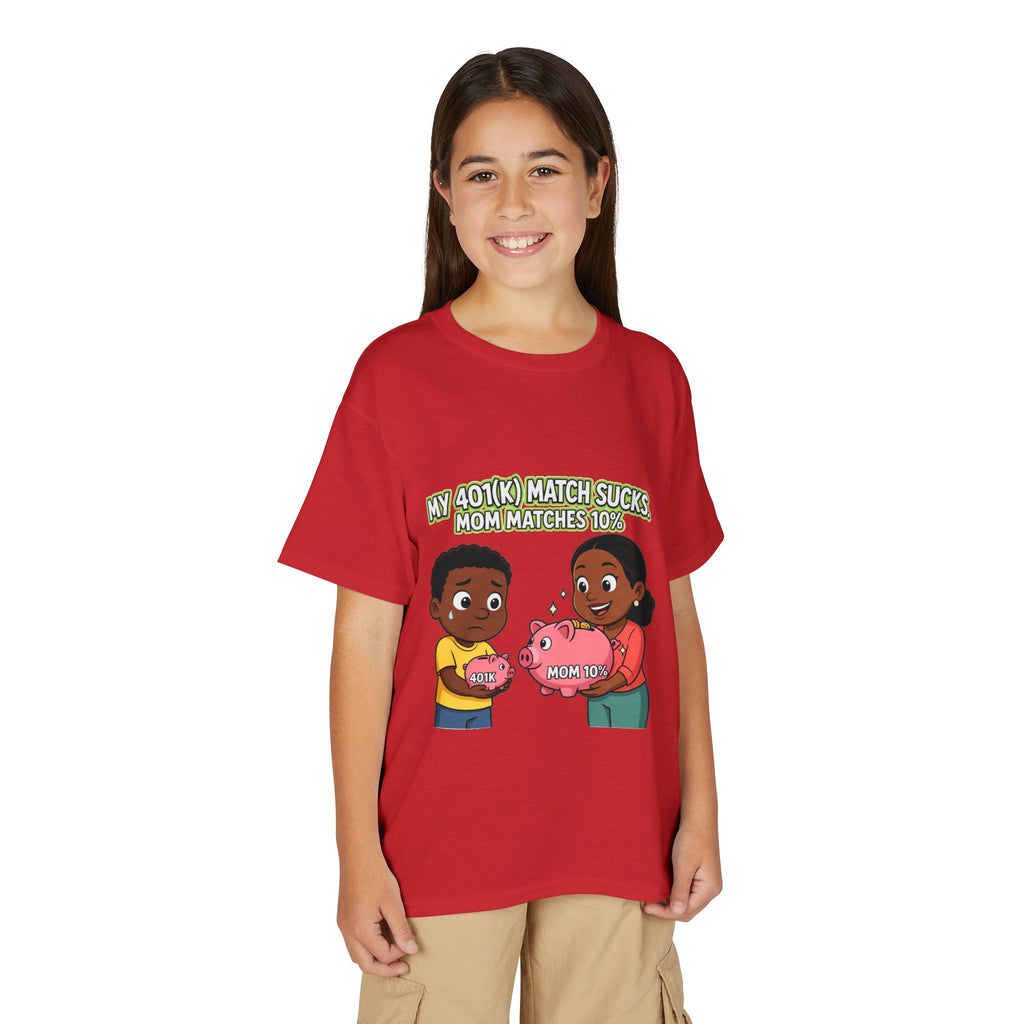 MY 401(K) MATCH SUCKS. MOM MATCHES 10%. Boys' Youth Tee | Funny Finance Kids Clothing