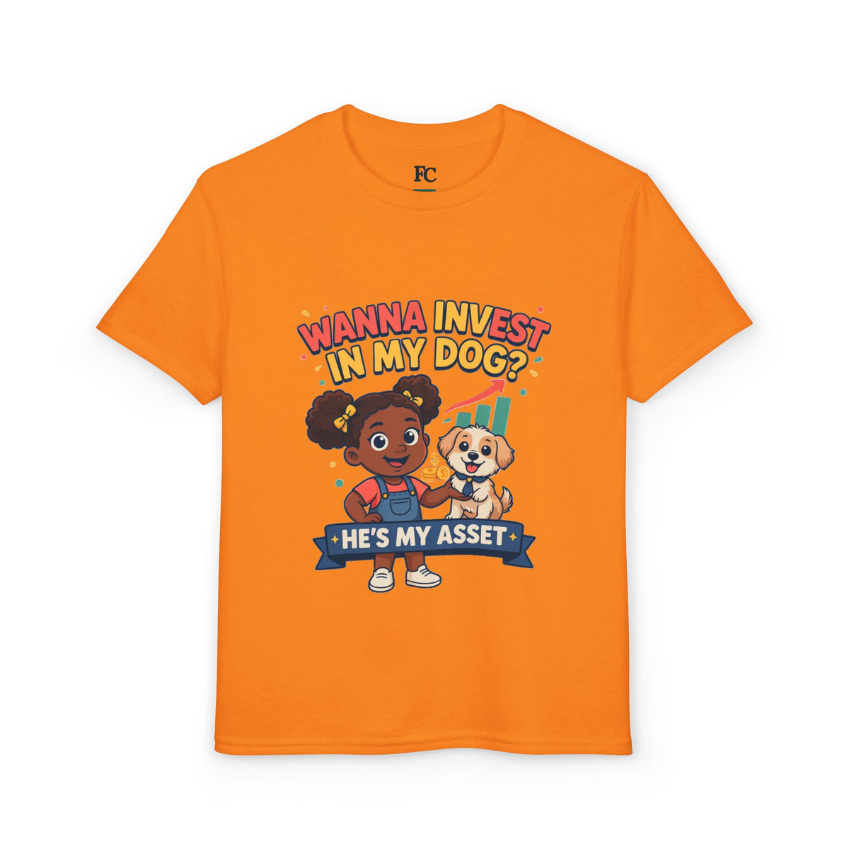 WANNA INVEST IN MY DOG? HE'S MY ASSET. Girls' Youth Tee | Funny Finance Kids Clothing