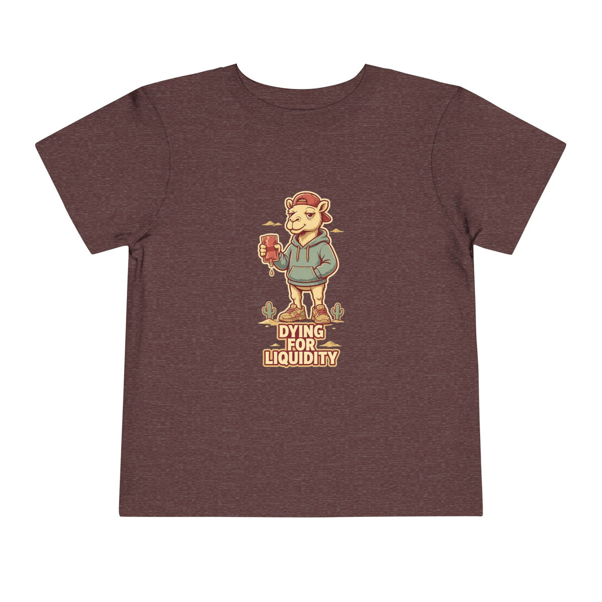 DYING FOR LIQUIDITY. Toddler Tee