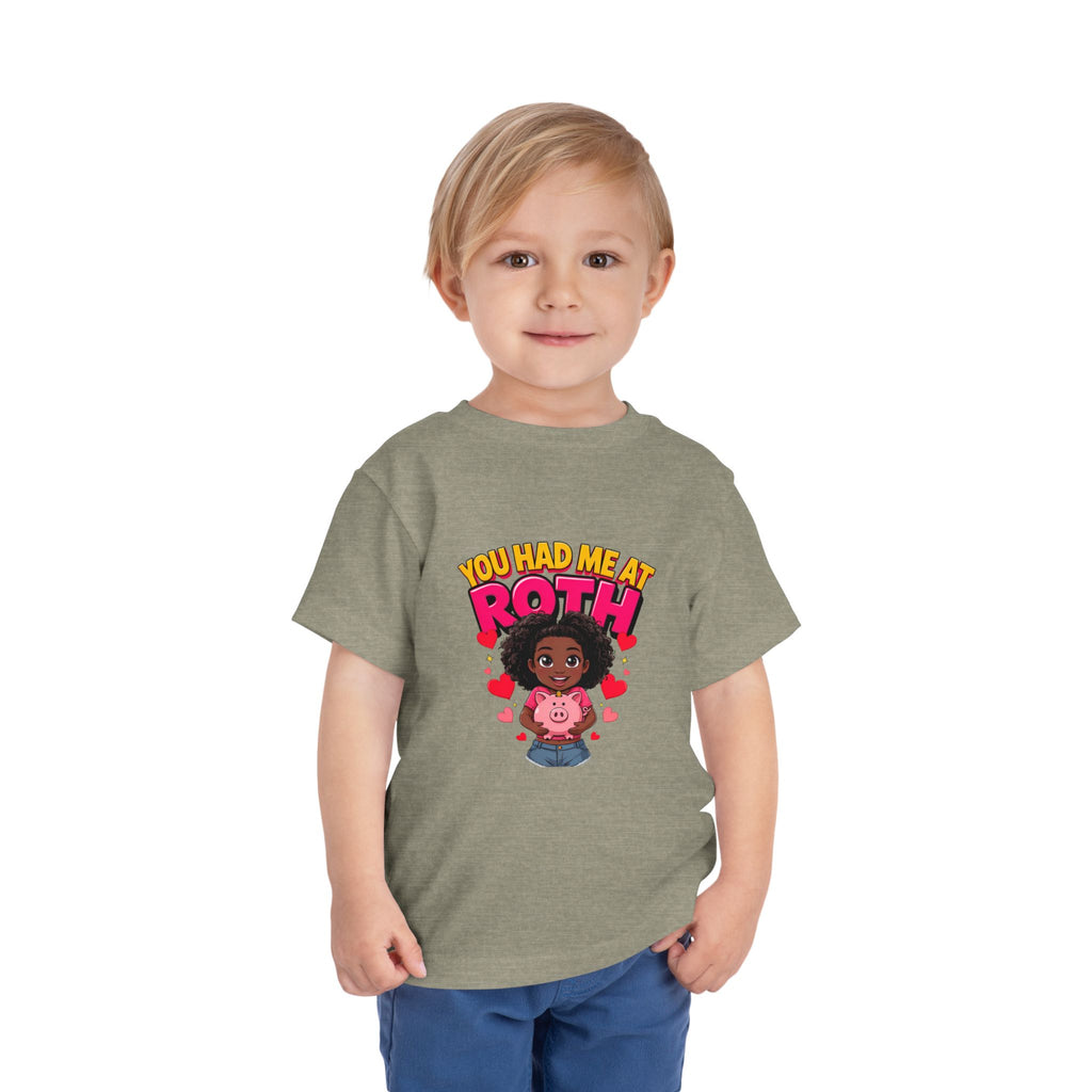YOU HAD ME AT ROTH. Girls' Toddler Tee | Funny Finance Kids Clothing