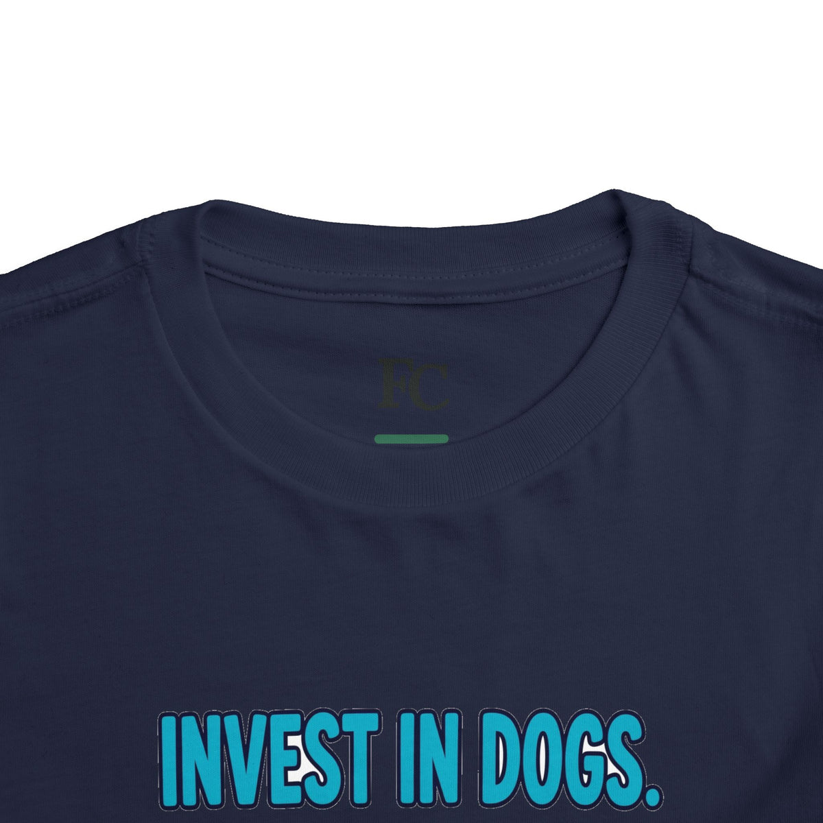 INVEST IN DOGS. HIGH RATE OF RETURN. Boys' Toddler Tee | Funny Finance Kids Clothing
