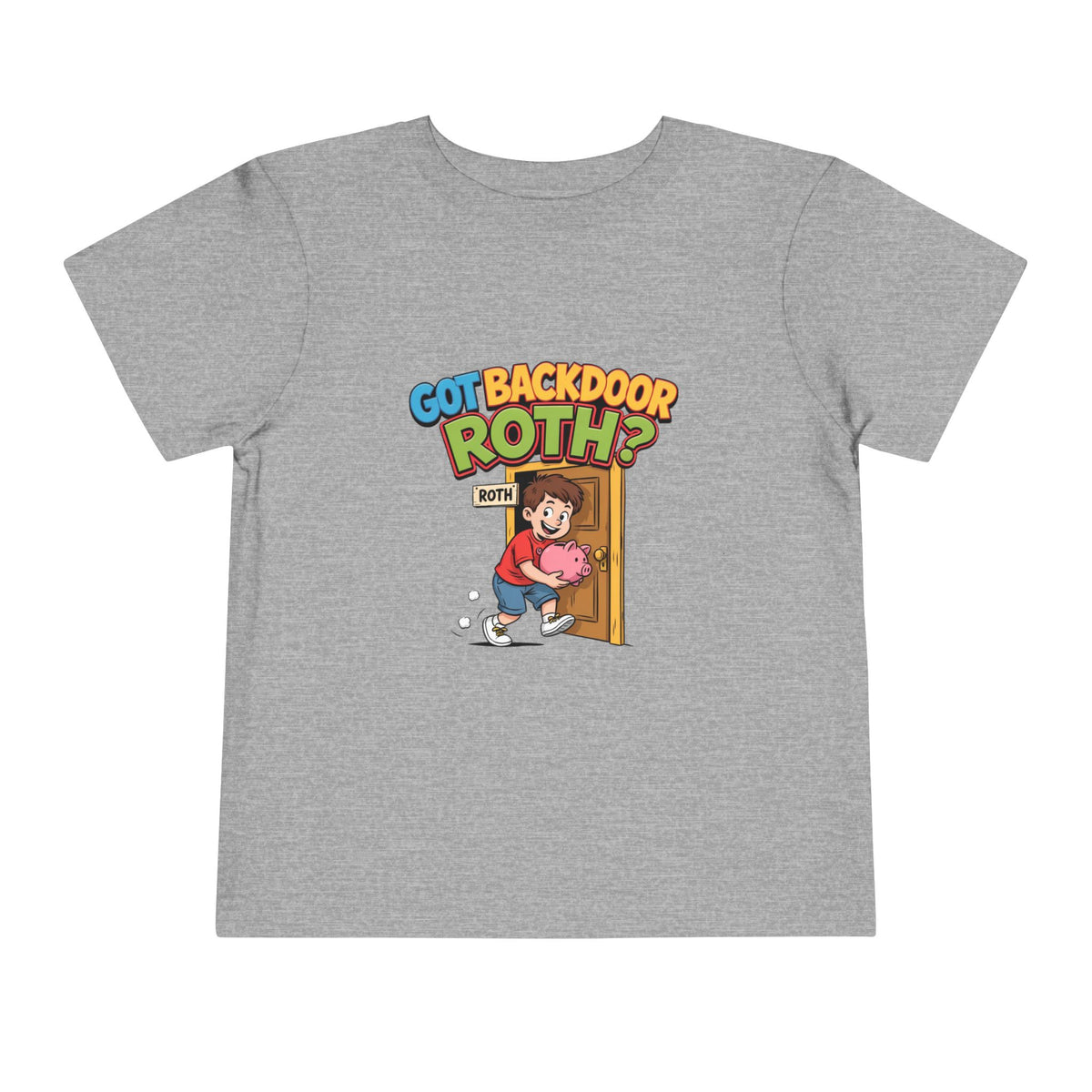 GOT BACKDOOR ROTH? Boys' Toddler Tee | Funny Finance Kids Clothing