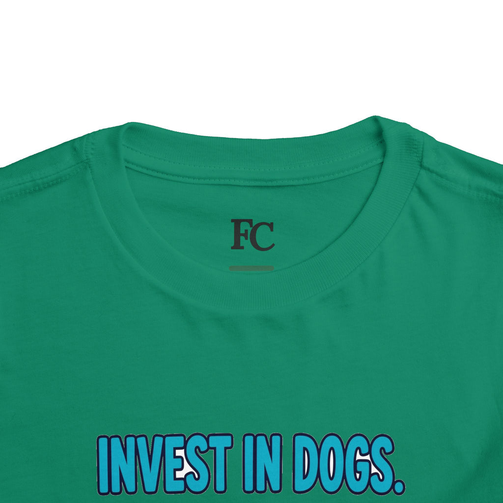 INVEST IN DOGS. HIGH RATE OF RETURN. Boys' Toddler Tee | Funny Finance Kids Clothing