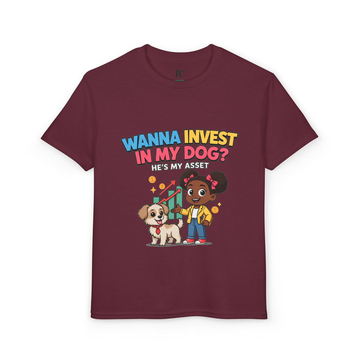 WANNA INVEST IN MY DOG? HE'S MY ASSET. Girls' Youth Tee | Funny Finance Kids Clothing