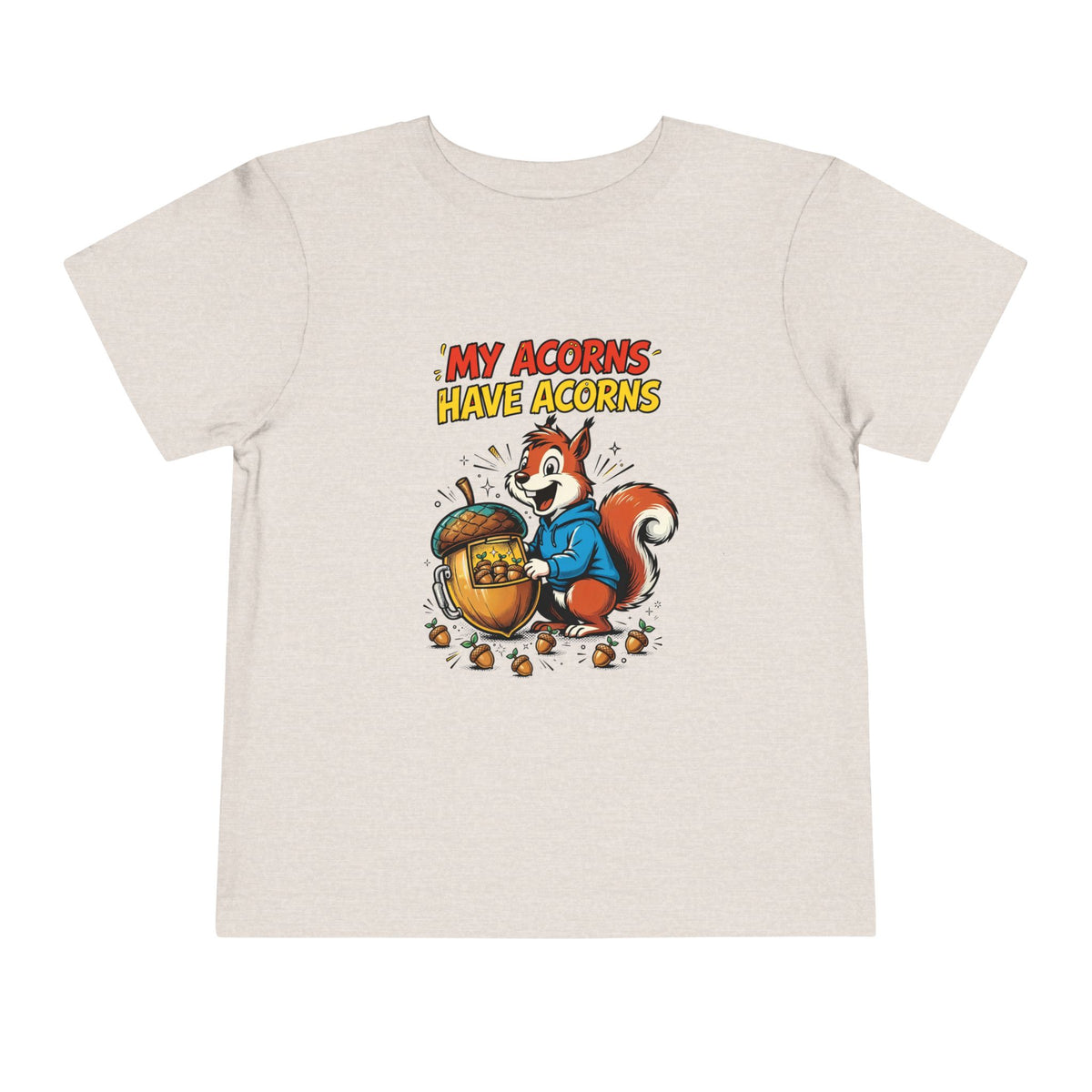 MY ACORNS HAVE ACORNS. Toddler Tee | Funny Finance Kids Clothing
