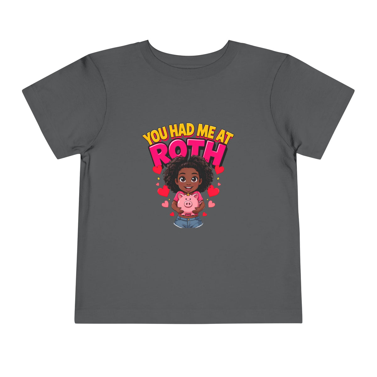 YOU HAD ME AT ROTH. Girls' Toddler Tee | Funny Finance Kids Clothing