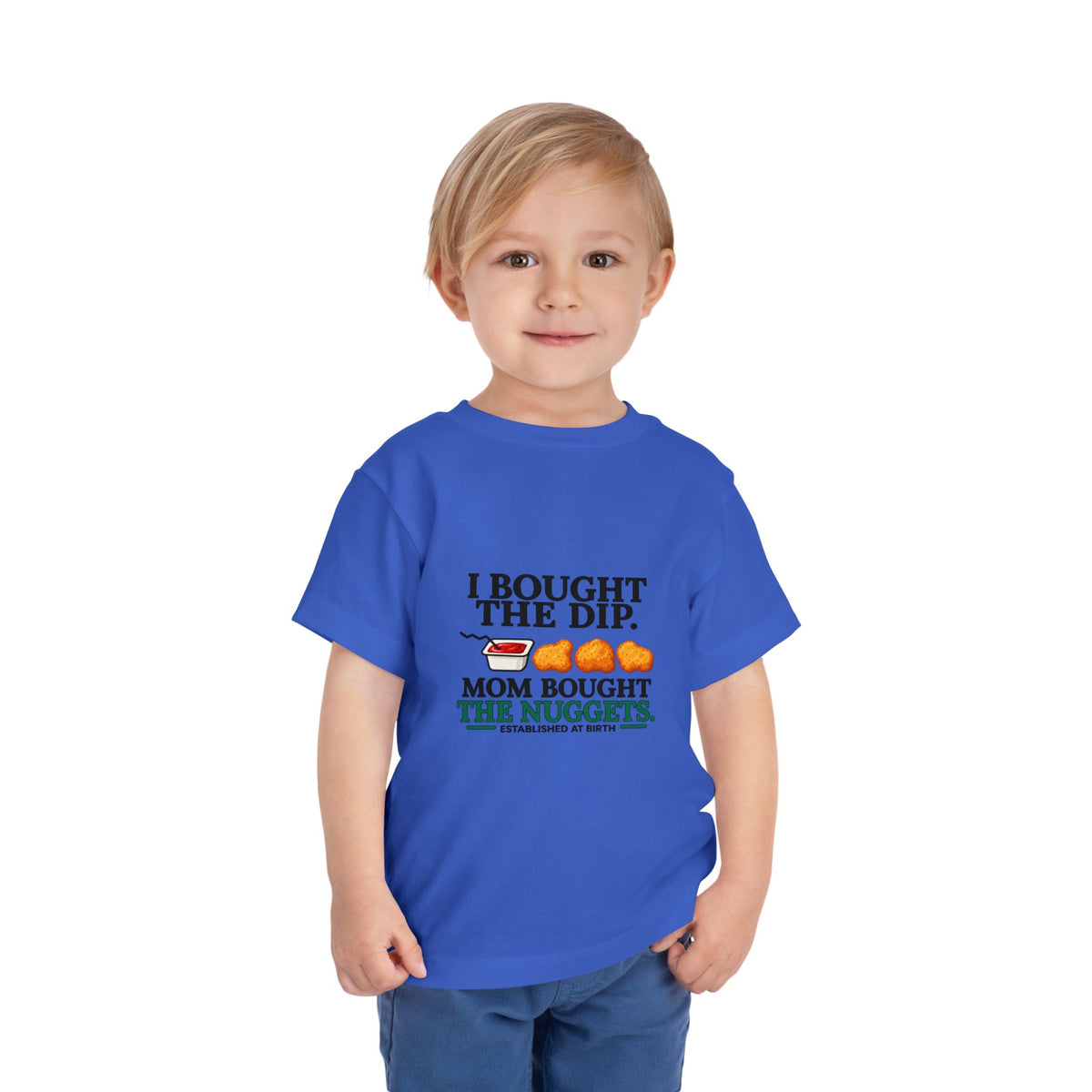 I BOUGHT THE DIP. MOM BOUGHT THE NUGGETS. Toddler Tee | Funny Finance Kids Clothing