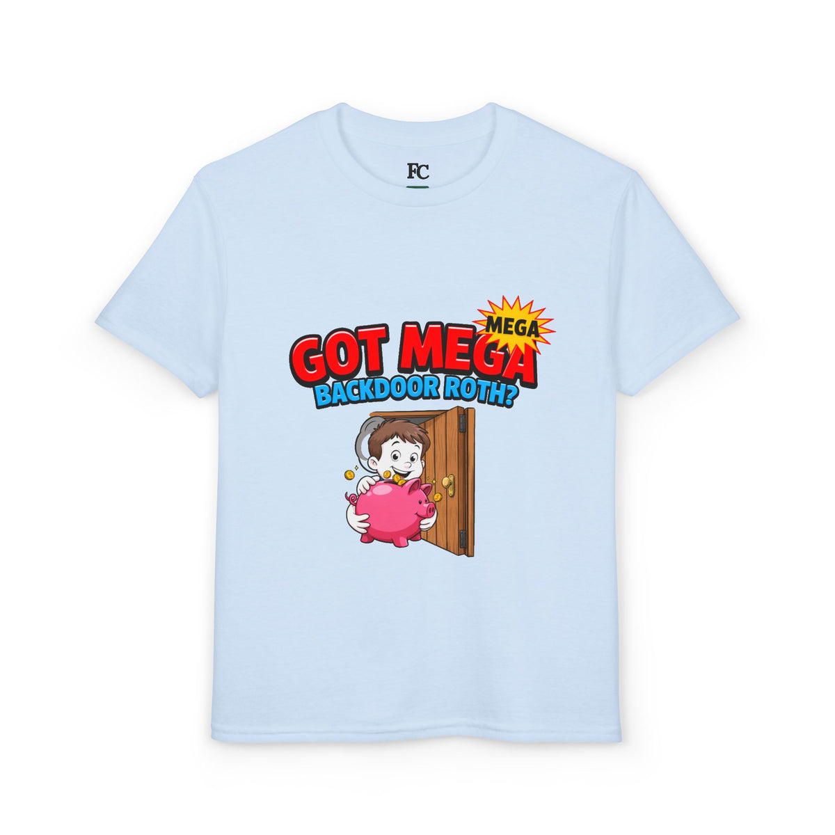 GOT MEGA BACKDOOR ROTH? Boys' Youth Tee | Funny Finance Kids Clothing