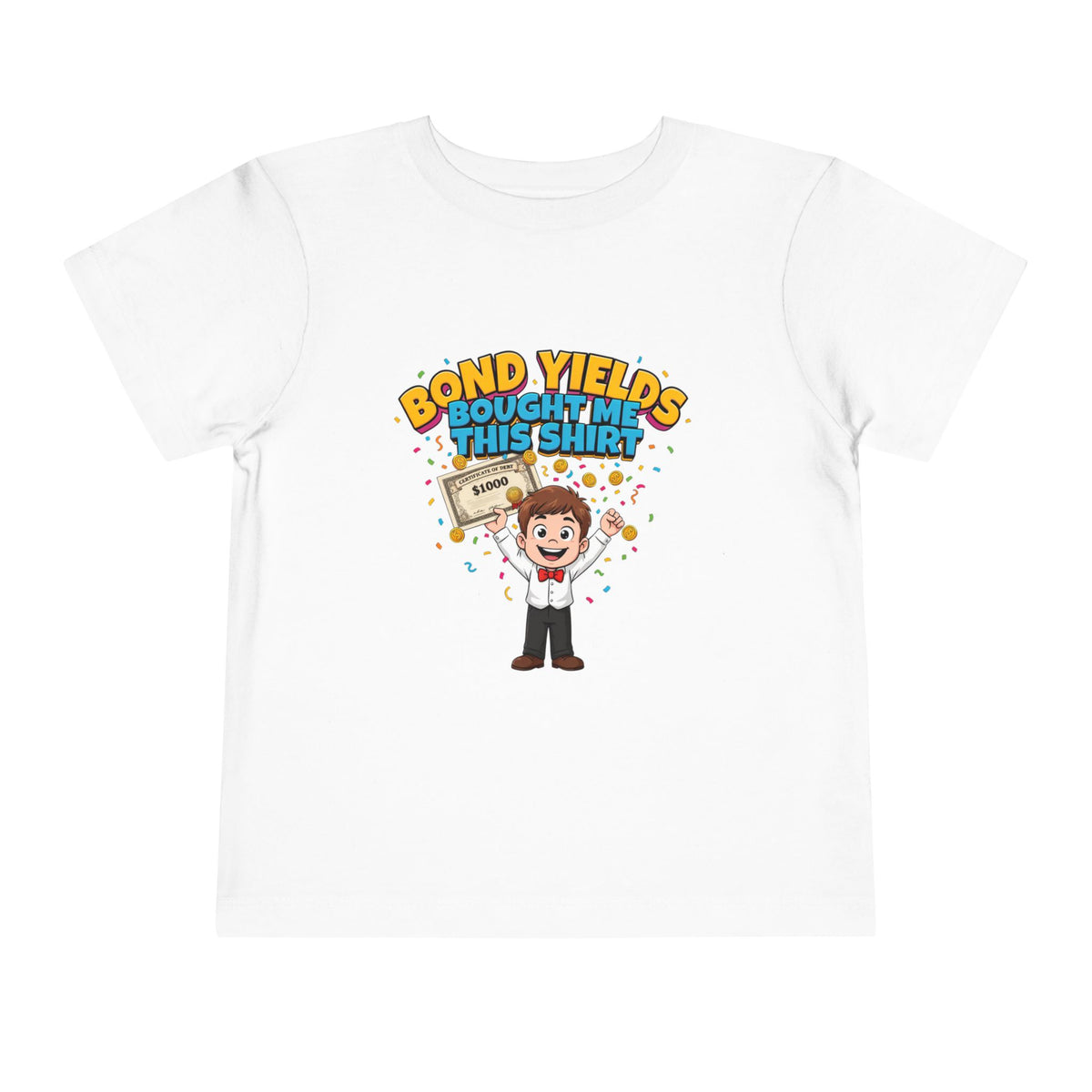 BOND YIELDS BOUGHT ME THIS SHIRT. Boys' Toddler Tee | Funny Finance Kids Clothing