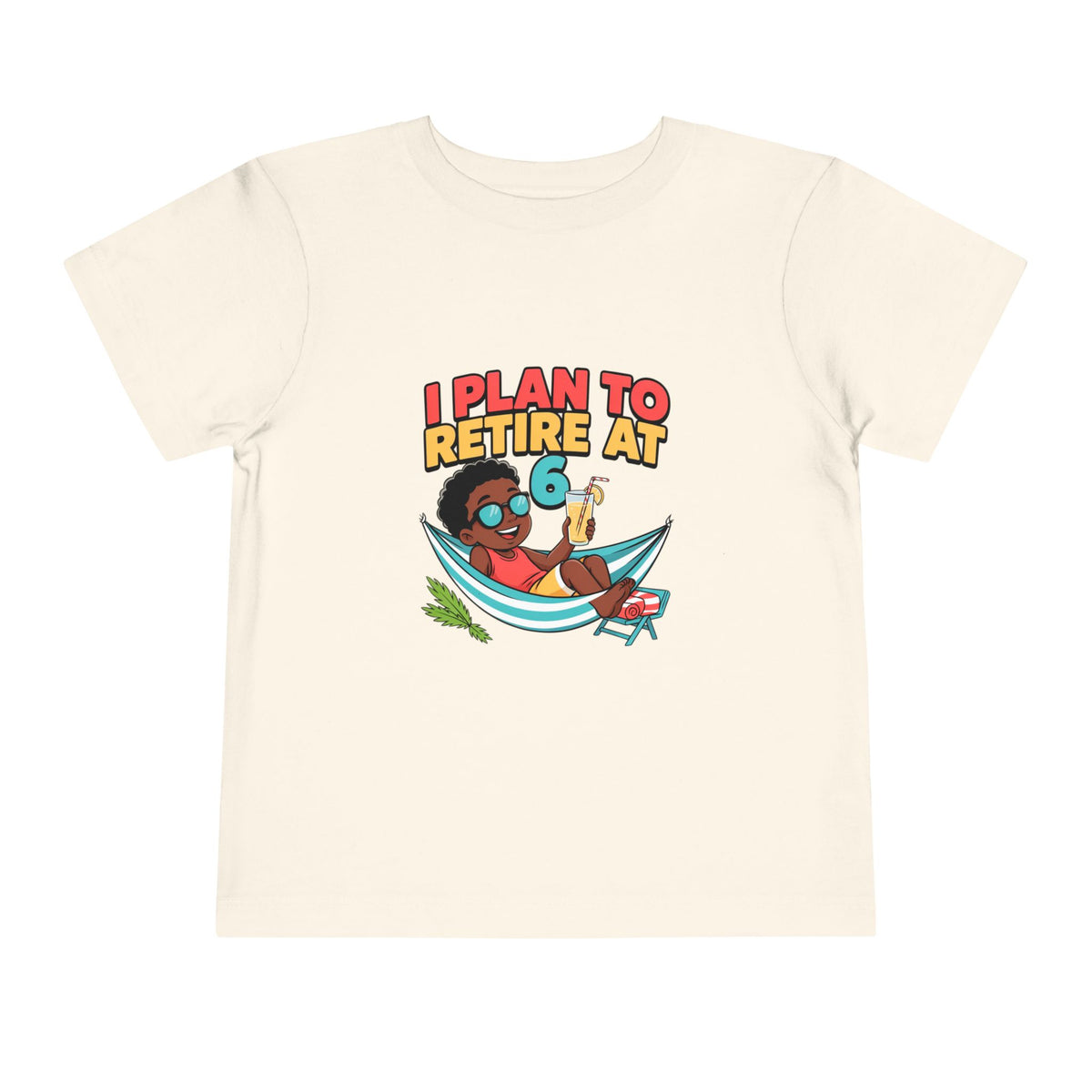I PLAN TO RETIRE AT 6. Toddler Tee | Funny Finance Kids Clothing. Toddler Tee | Funny Finance Kids Clothing