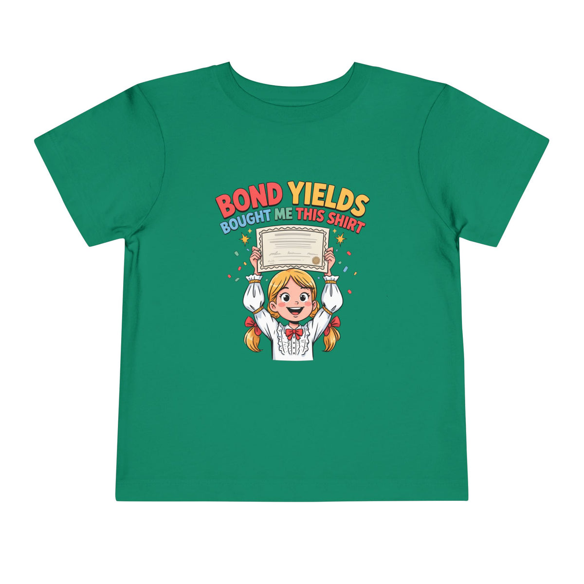 BOND YIELDS BOUGHT ME THIS SHIRT. Girls' Toddler Tee | Funny Finance Kids Clothing