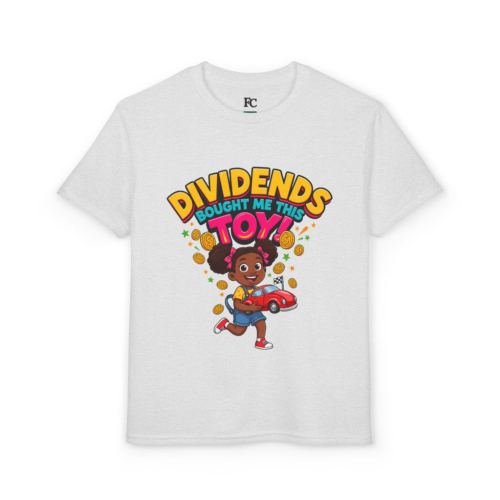 DIVIDENDS BOUGHT ME THIS TOY. Girls' Youth Tee | Funny Finance Kids Clothing