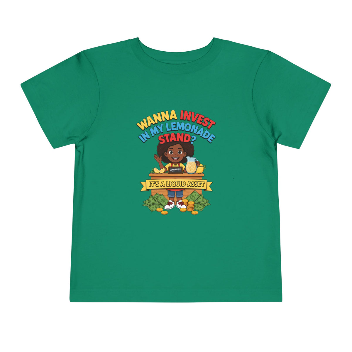 WANNA INVEST IN MY LEMONADE STAND? IT'S A LIQUID ASSET. Girls' Toddler Tee | Funny Finance Kids Clothing