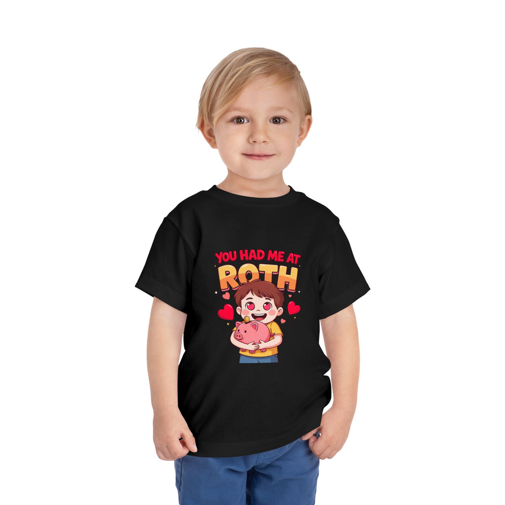YOU HAD ME AT ROTH. Boys' Toddler Tee | Funny Finance Kids Clothing