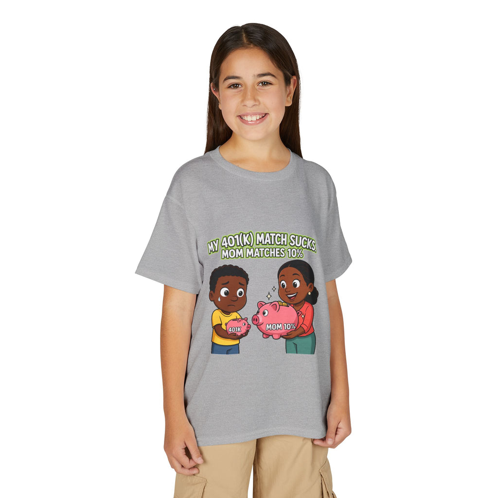 MY 401(K) MATCH SUCKS. MOM MATCHES 10%. Boys' Youth Tee | Funny Finance Kids Clothing