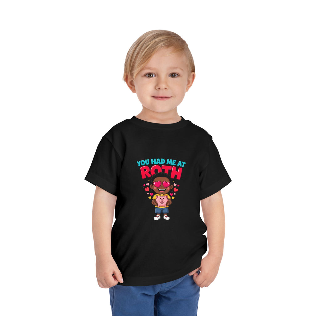 YOU HAD ME AT ROTH. Boys' Toddler Tee | Funny Finance Kids Clothing