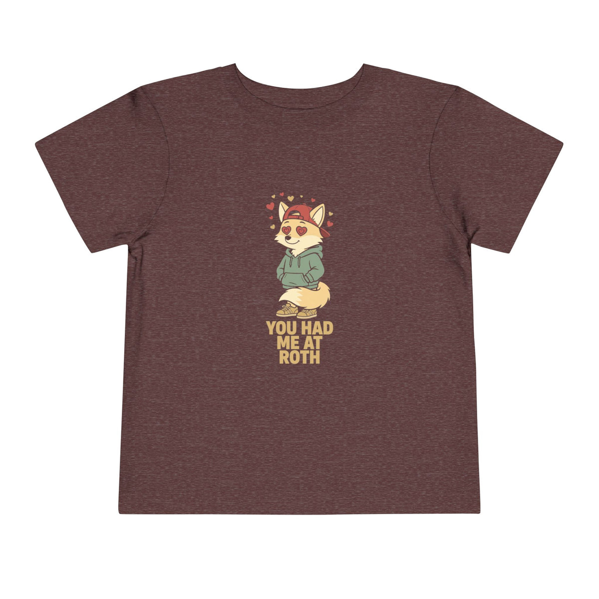 YOU HAD ME AT ROTH. Toddler Tee