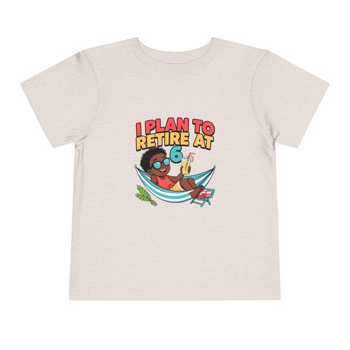 I PLAN TO RETIRE AT 6. Toddler Tee | Funny Finance Kids Clothing. Toddler Tee | Funny Finance Kids Clothing