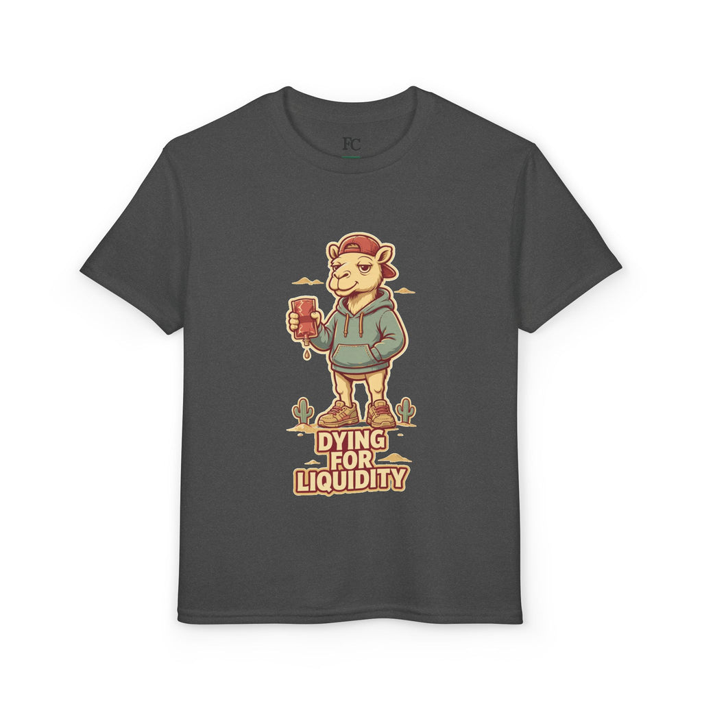 DYING FOR LIQUIDITY. Youth Tee