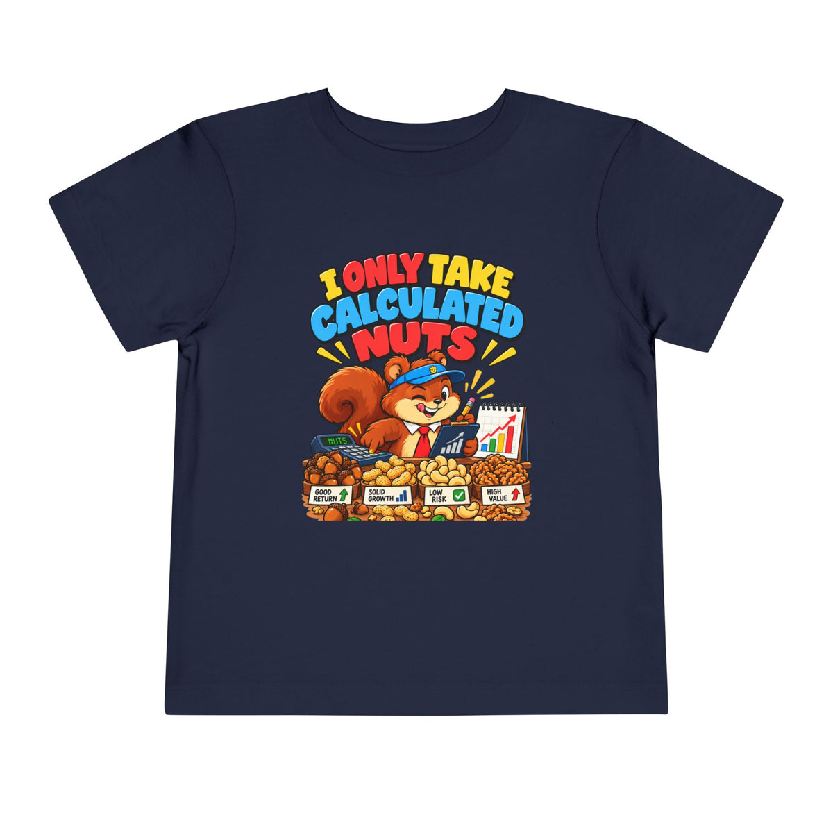 I ONLY TAKE CALCULATED NUTS. Toddler Tee | Funny Finance Kids Clothing
