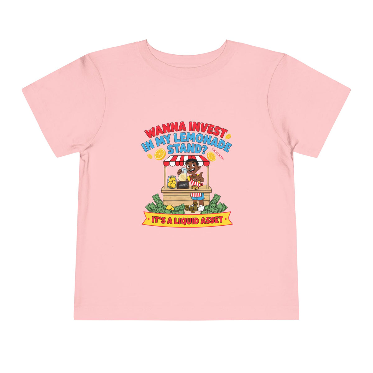 WANNA INVEST IN MY LEMONADE STAND? IT'S A LIQUID ASSET. Boys' Toddler Tee | Funny Finance Kids Clothing