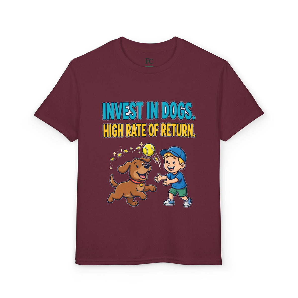 INVEST IN DOGS. HIGH RATE OF RETURN. Youth Tee | Funny Finance Kids Clothing