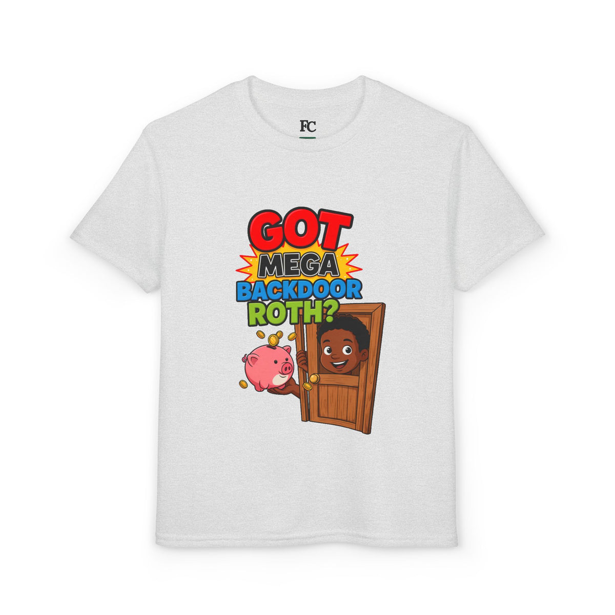 GOT MEGA BACKDOOR ROTH? Boys' Youth Tee | Funny Finance Kids Clothing