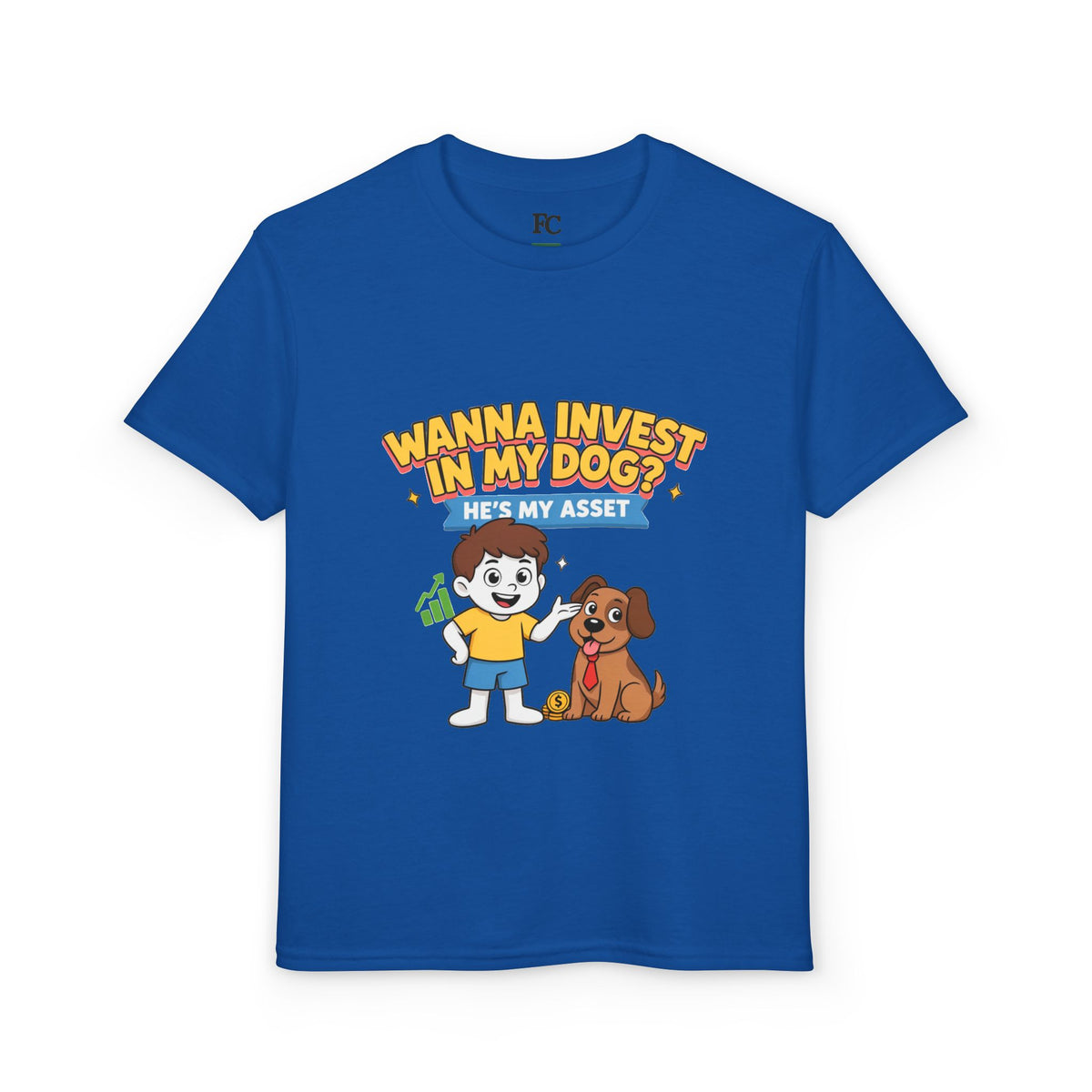 WANNA INVEST IN MY DOG? HE'S MY ASSET. Boys' Youth Tee | Funny Finance Kids Clothing