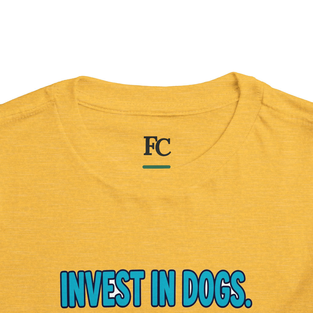 INVEST IN DOGS. HIGH RATE OF RETURN. Boys' Toddler Tee | Funny Finance Kids Clothing