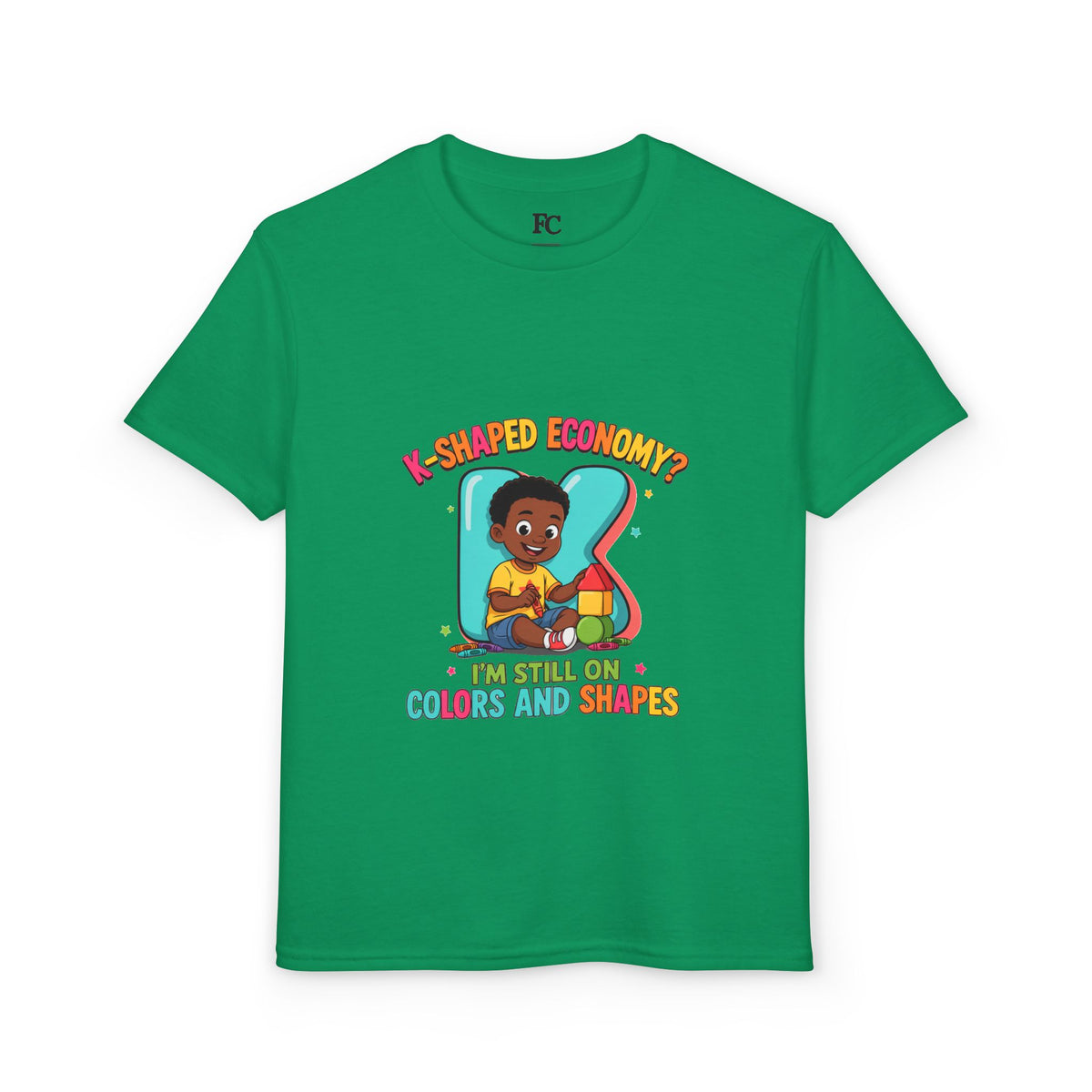 K-SHAPED ECONOMY? I'M STILL ON COLORS AND SHAPES. Youth Tee | Funny Finance Kids Clothing. Youth Tee | Funny Finance Kids Clothing