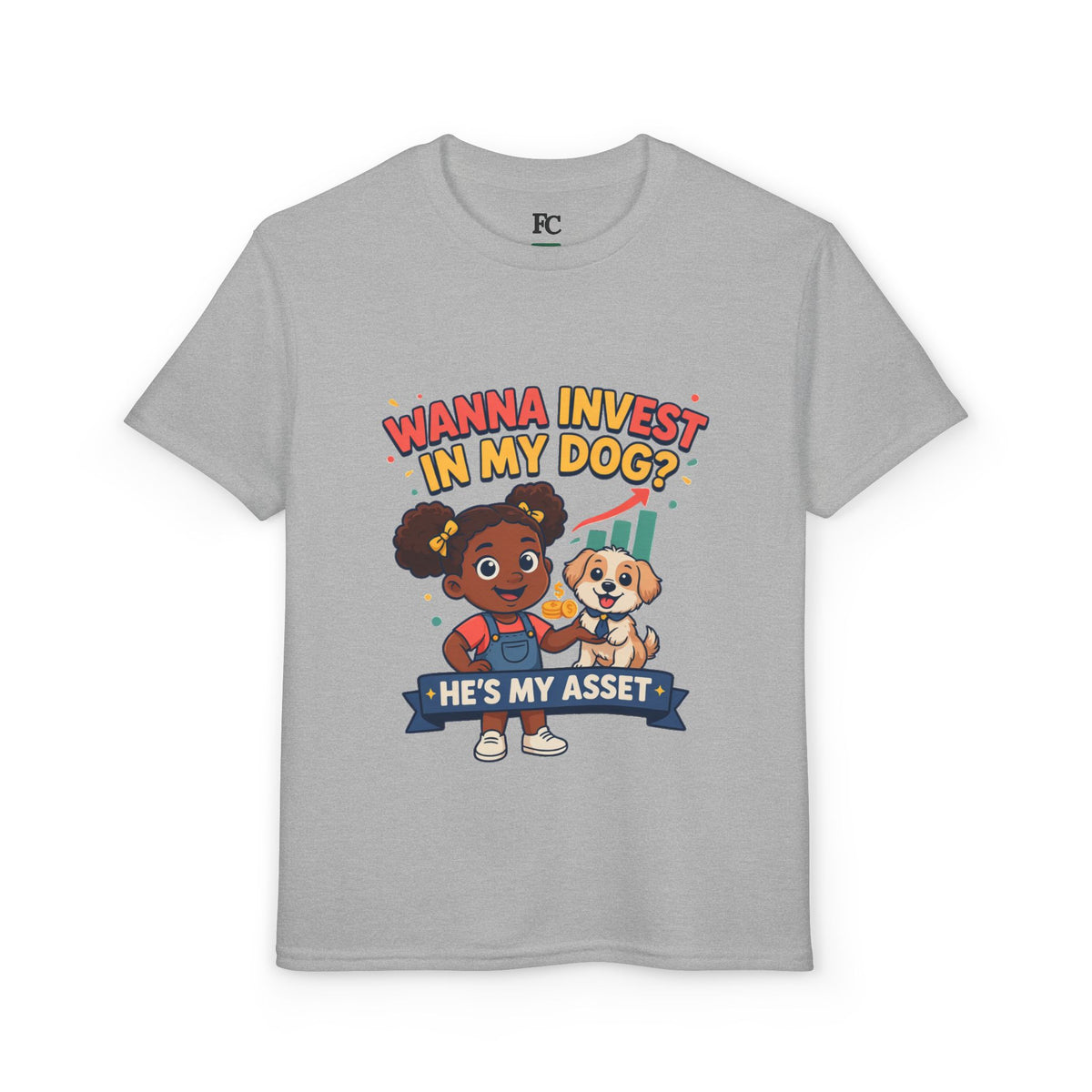 WANNA INVEST IN MY DOG? HE'S MY ASSET. Girls' Youth Tee | Funny Finance Kids Clothing