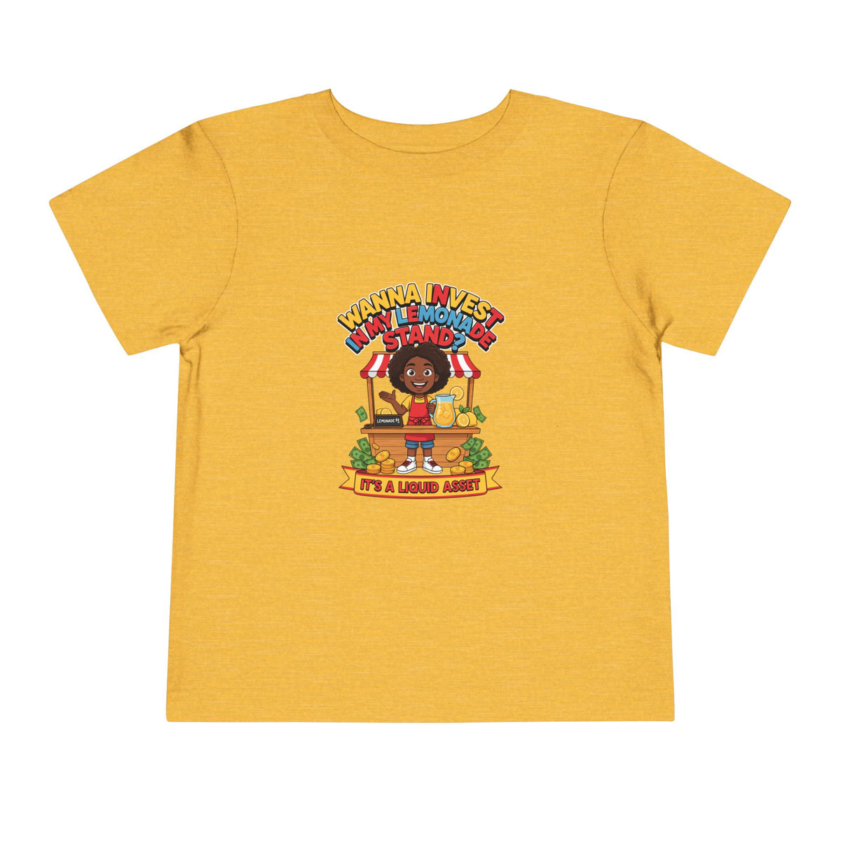 WANNA INVEST IN MY LEMONADE STAND? IT'S A LIQUID ASSET. Girls' Toddler Tee | Funny Finance Kids Clothing