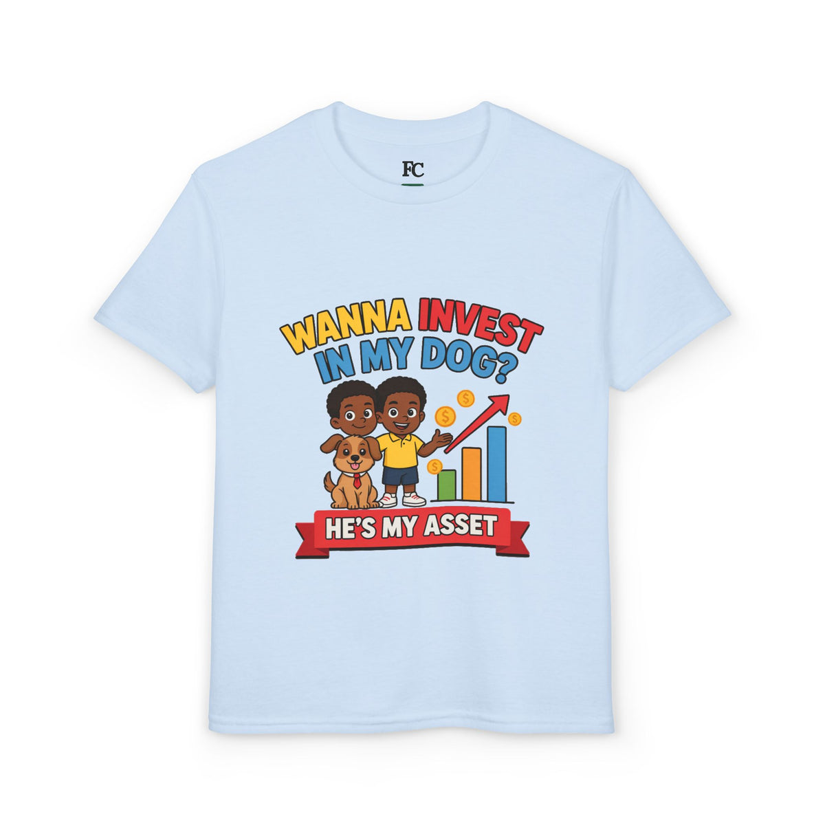 WANNA INVEST IN MY DOG? HE'S MY ASSET. Boys' Youth Tee | Funny Finance Kids Clothing