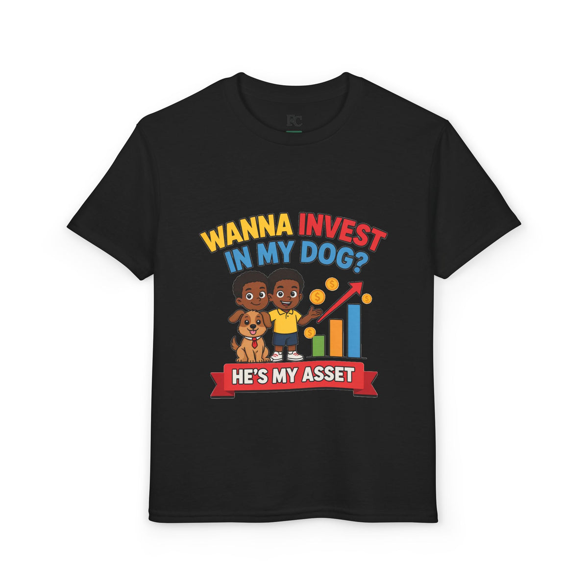 WANNA INVEST IN MY DOG? HE'S MY ASSET. Boys' Youth Tee | Funny Finance Kids Clothing