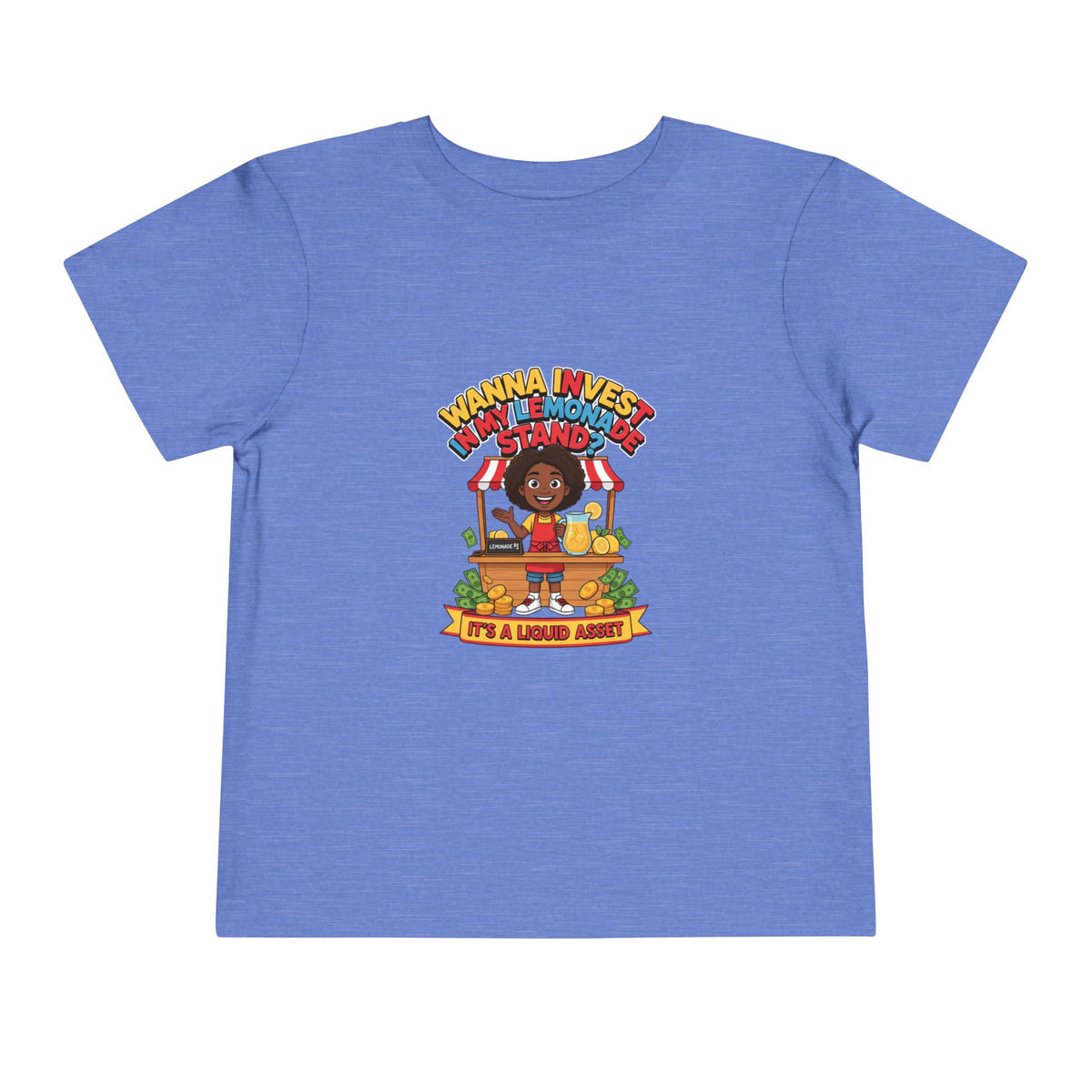 WANNA INVEST IN MY LEMONADE STAND? IT'S A LIQUID ASSET. Girls' Toddler Tee | Funny Finance Kids Clothing