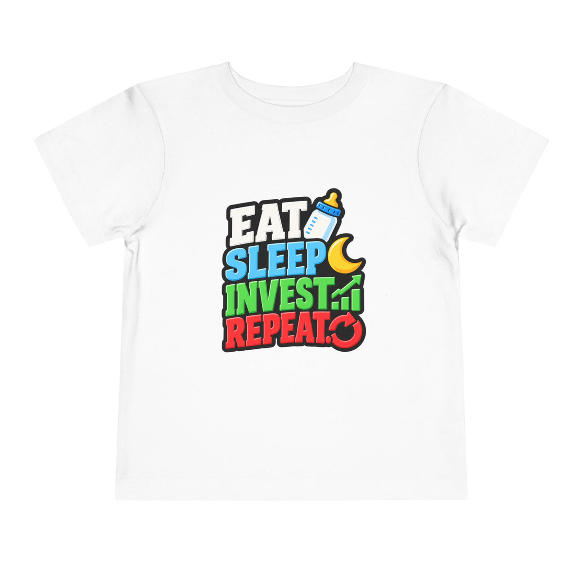 EAT. SLEEP. INVEST. REPEAT. Fiscal Casual Junior toddler tee, front view
