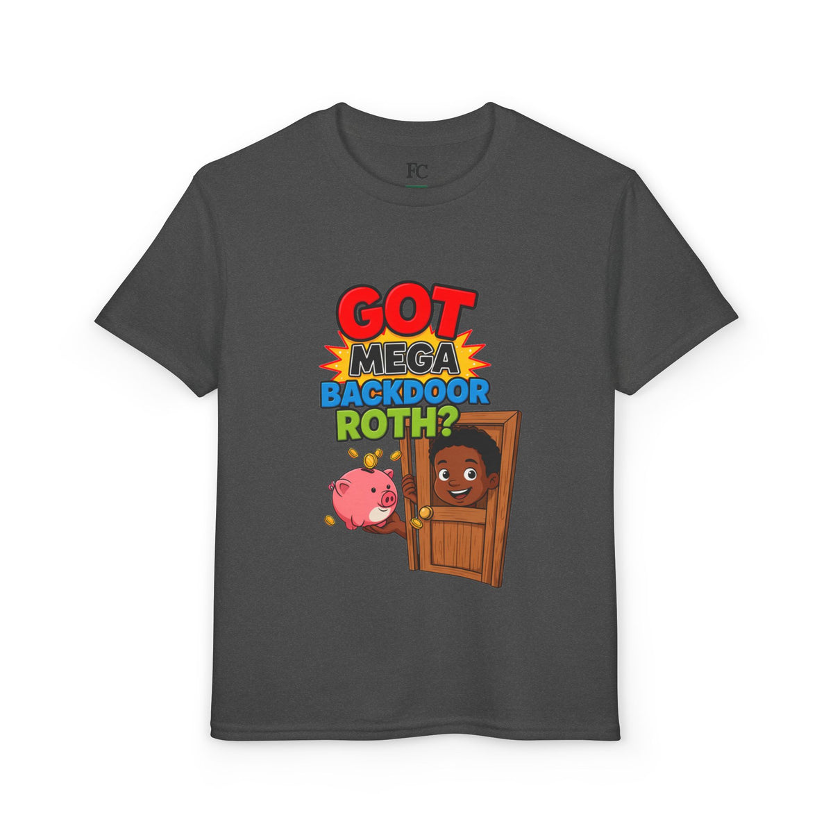 GOT MEGA BACKDOOR ROTH? Boys' Youth Tee | Funny Finance Kids Clothing
