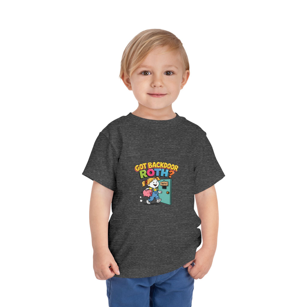 GOT BACKDOOR ROTH? Girls' Toddler Tee | Funny Finance Kids Clothing