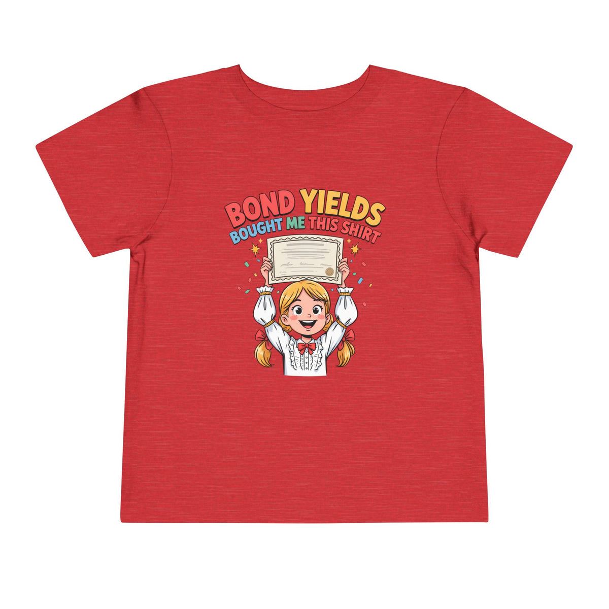 BOND YIELDS BOUGHT ME THIS SHIRT. Girls' Toddler Tee | Funny Finance Kids Clothing