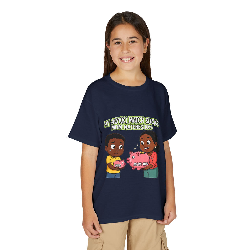 MY 401(K) MATCH SUCKS. MOM MATCHES 10%. Boys' Youth Tee | Funny Finance Kids Clothing