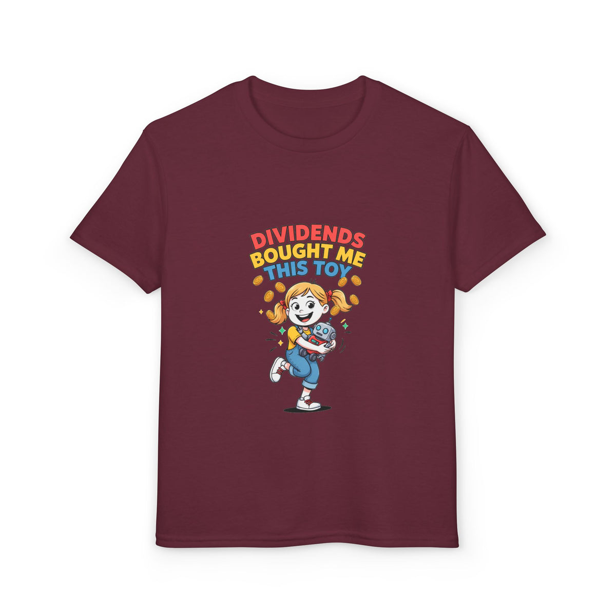 DIVIDENDS BOUGHT ME THIS TOY. Girls' Youth Tee | Funny Finance Kids Clothing