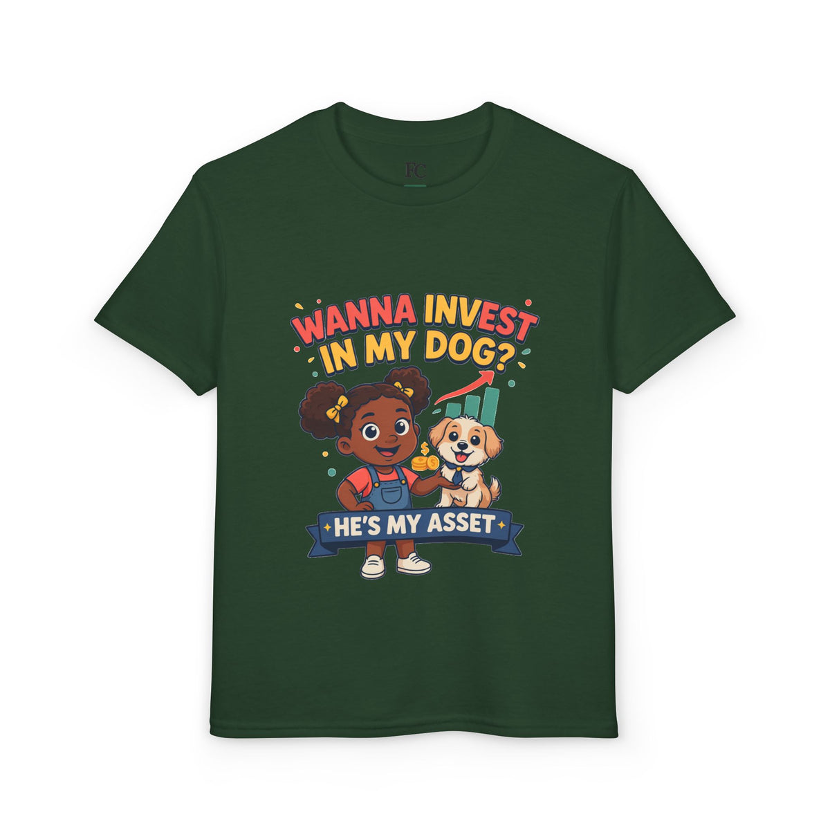 WANNA INVEST IN MY DOG? HE'S MY ASSET. Girls' Youth Tee | Funny Finance Kids Clothing