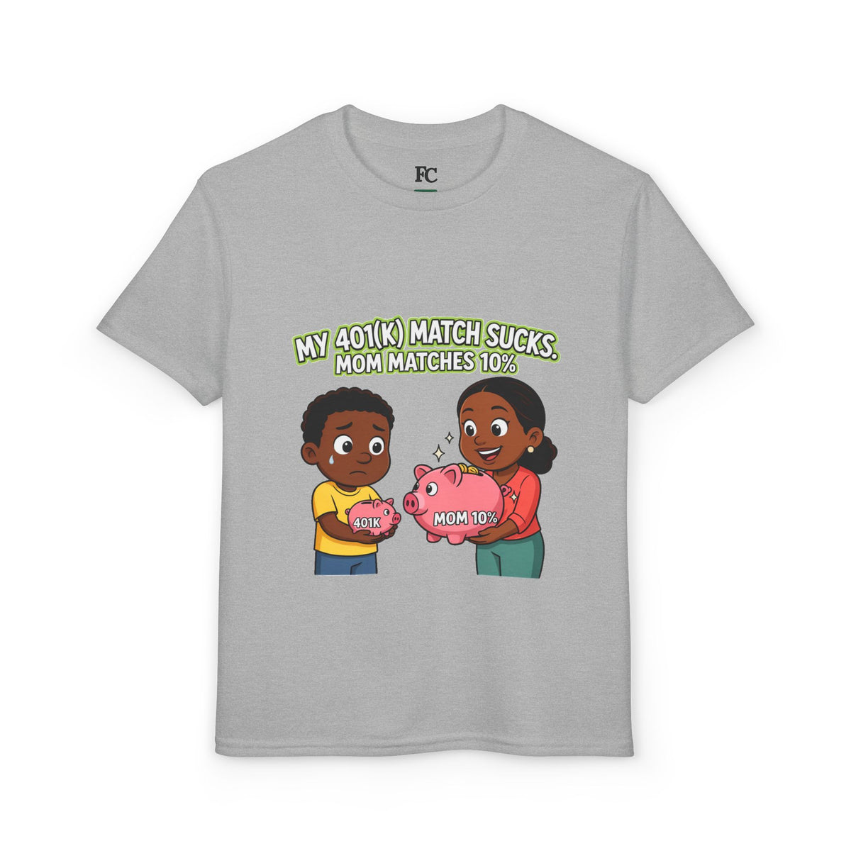 MY 401(K) MATCH SUCKS. MOM MATCHES 10%. Boys' Youth Tee | Funny Finance Kids Clothing