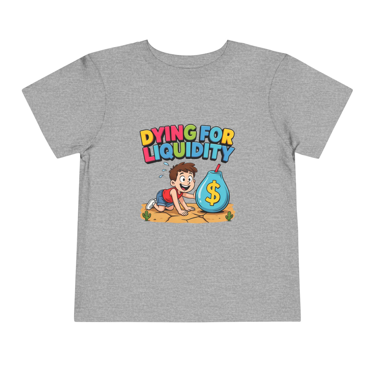 DYING FOR LIQUIDITY. Boys' Toddler Tee | Funny Finance Kids Clothing