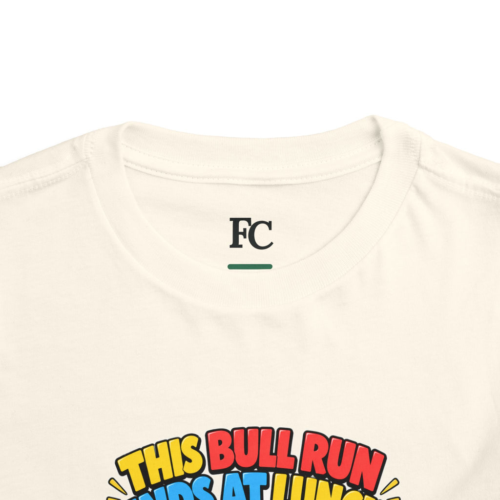 THIS BULL RUN ENDS AT LUNCH. Toddler Tee | Funny Finance Kids Clothing