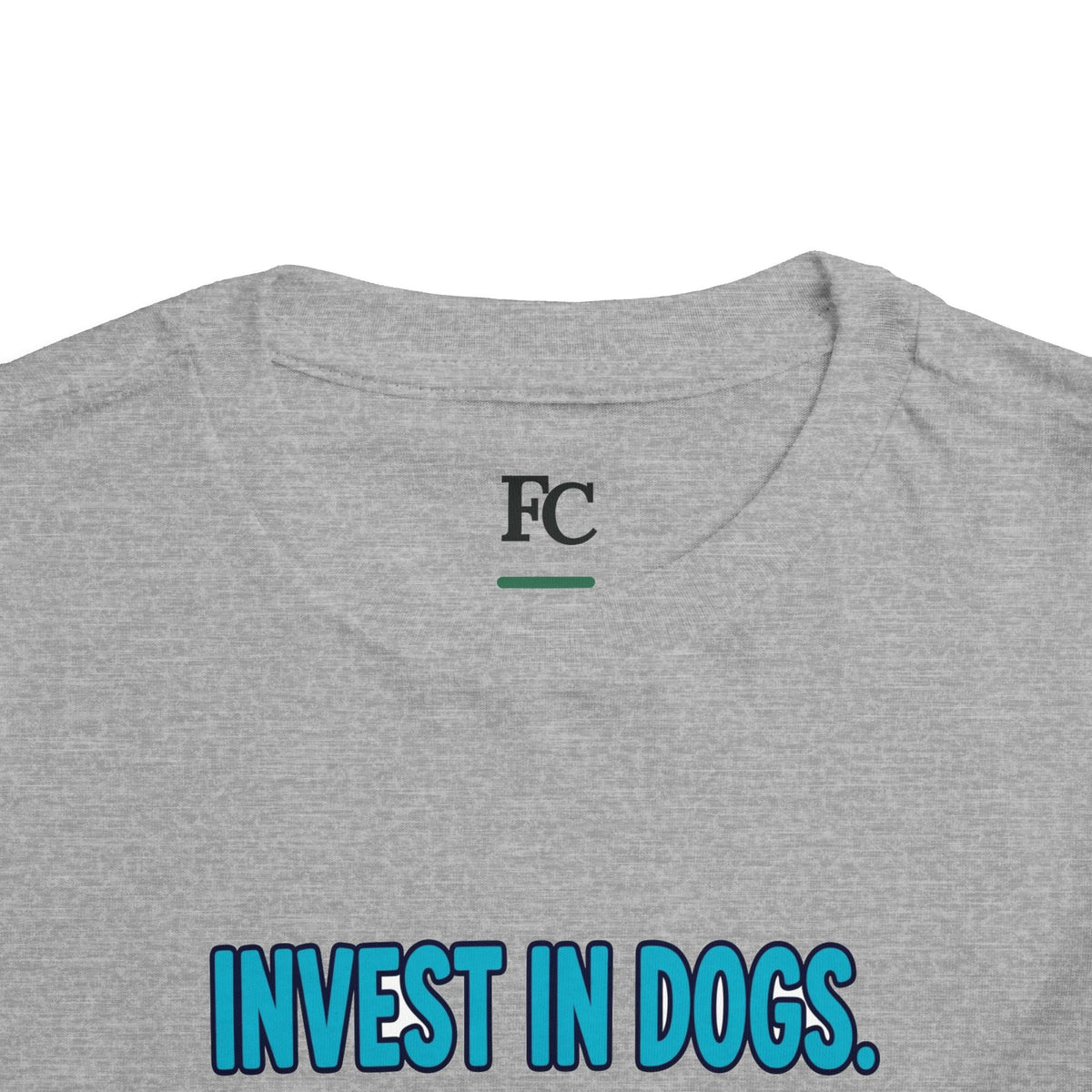 INVEST IN DOGS. HIGH RATE OF RETURN. Boys' Toddler Tee | Funny Finance Kids Clothing