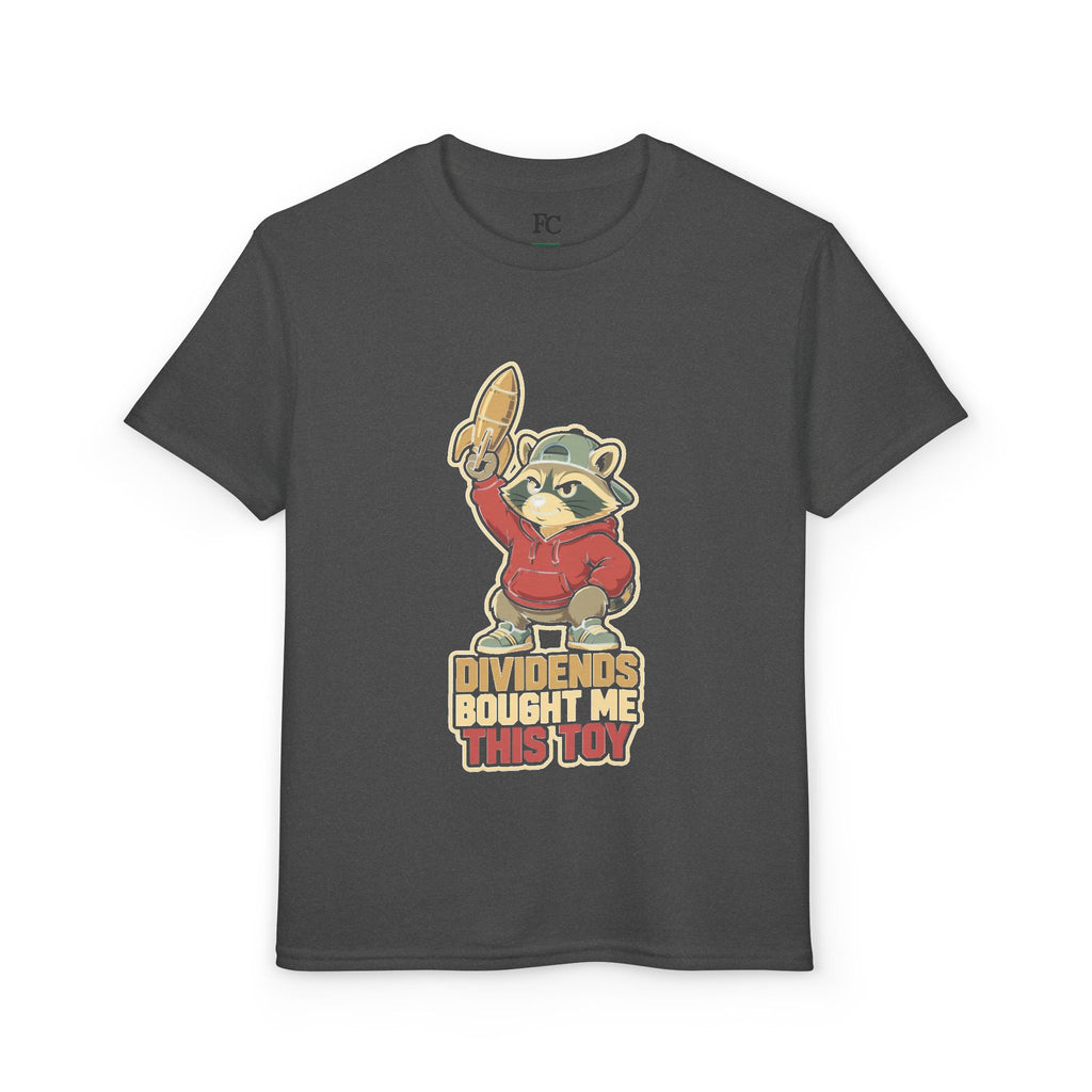 DIVIDENDS BOUGHT ME THIS TOY. Youth Tee