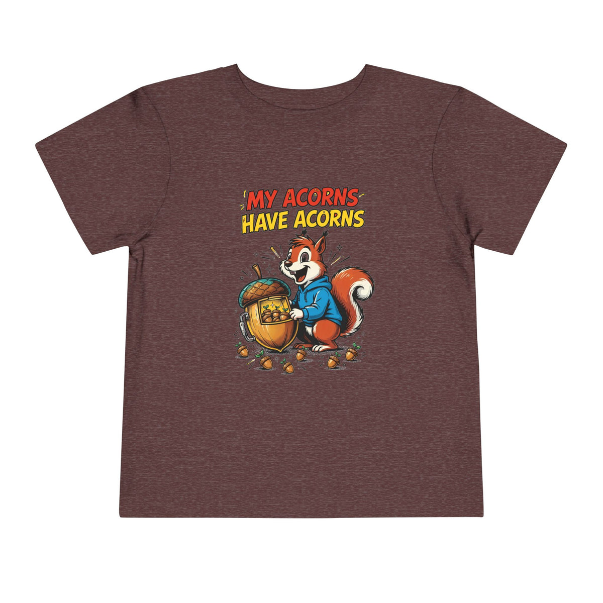 MY ACORNS HAVE ACORNS. Toddler Tee | Funny Finance Kids Clothing
