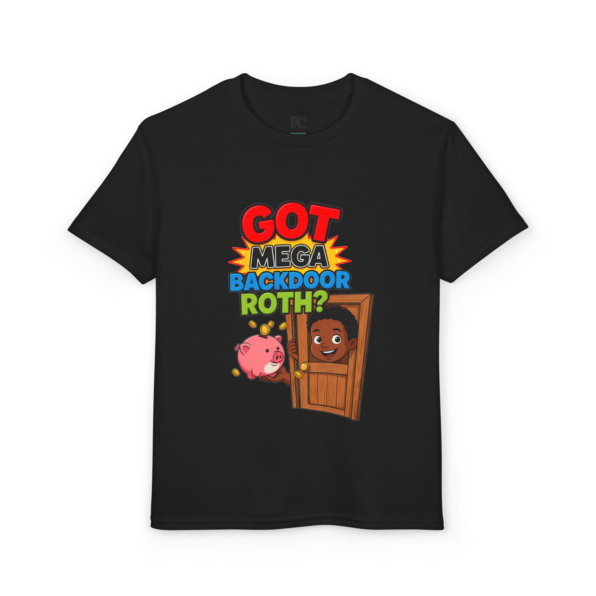 GOT MEGA BACKDOOR ROTH? Boys' Youth Tee | Funny Finance Kids Clothing