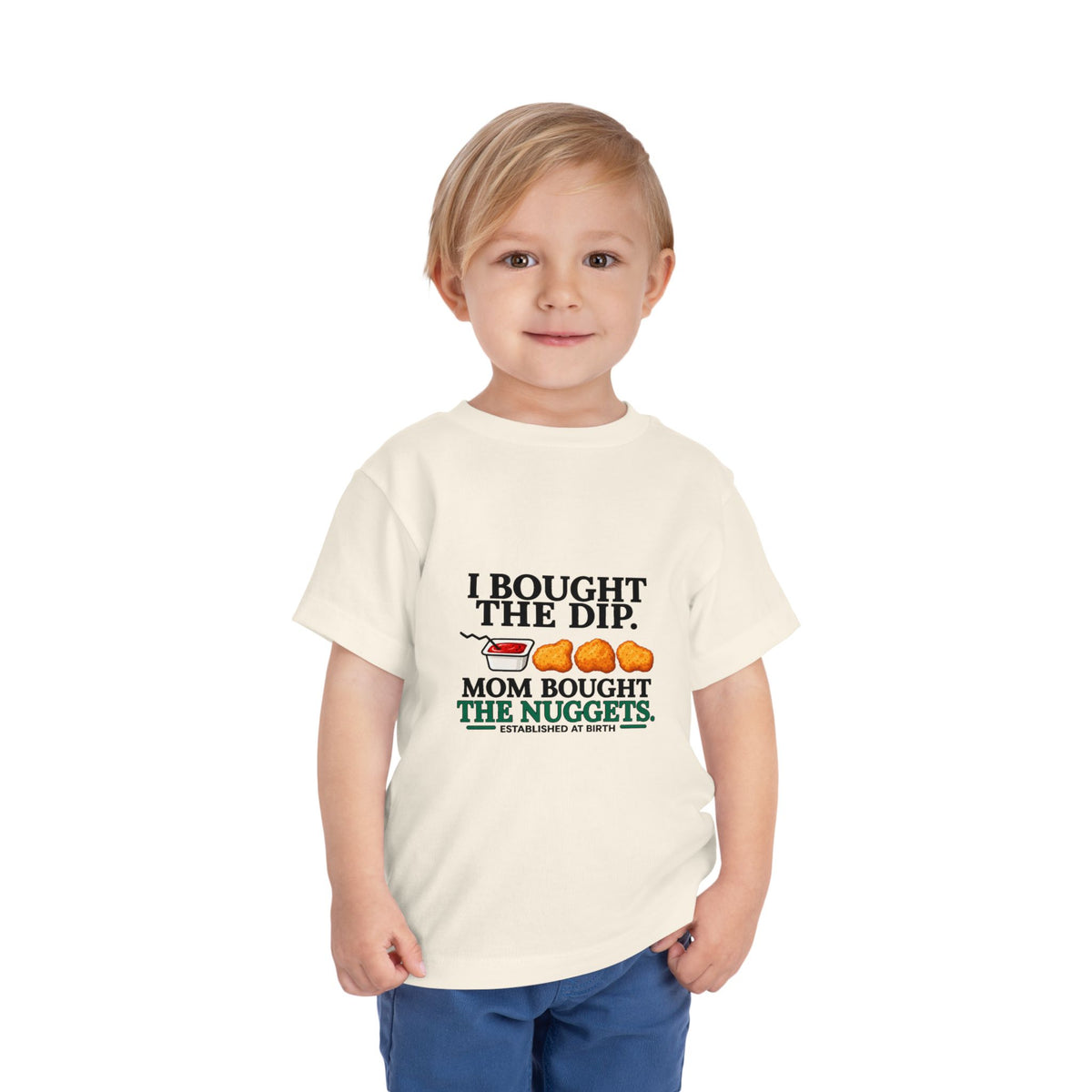 I BOUGHT THE DIP. MOM BOUGHT THE NUGGETS. Toddler Tee | Funny Finance Kids Clothing